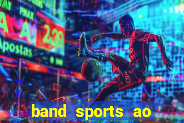 band sports ao vivo gratis